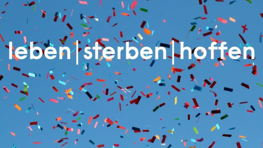 Konfettiregen und Text: leben, sterben, hoffen